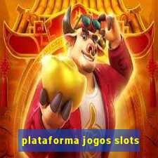 plataforma jogos slots